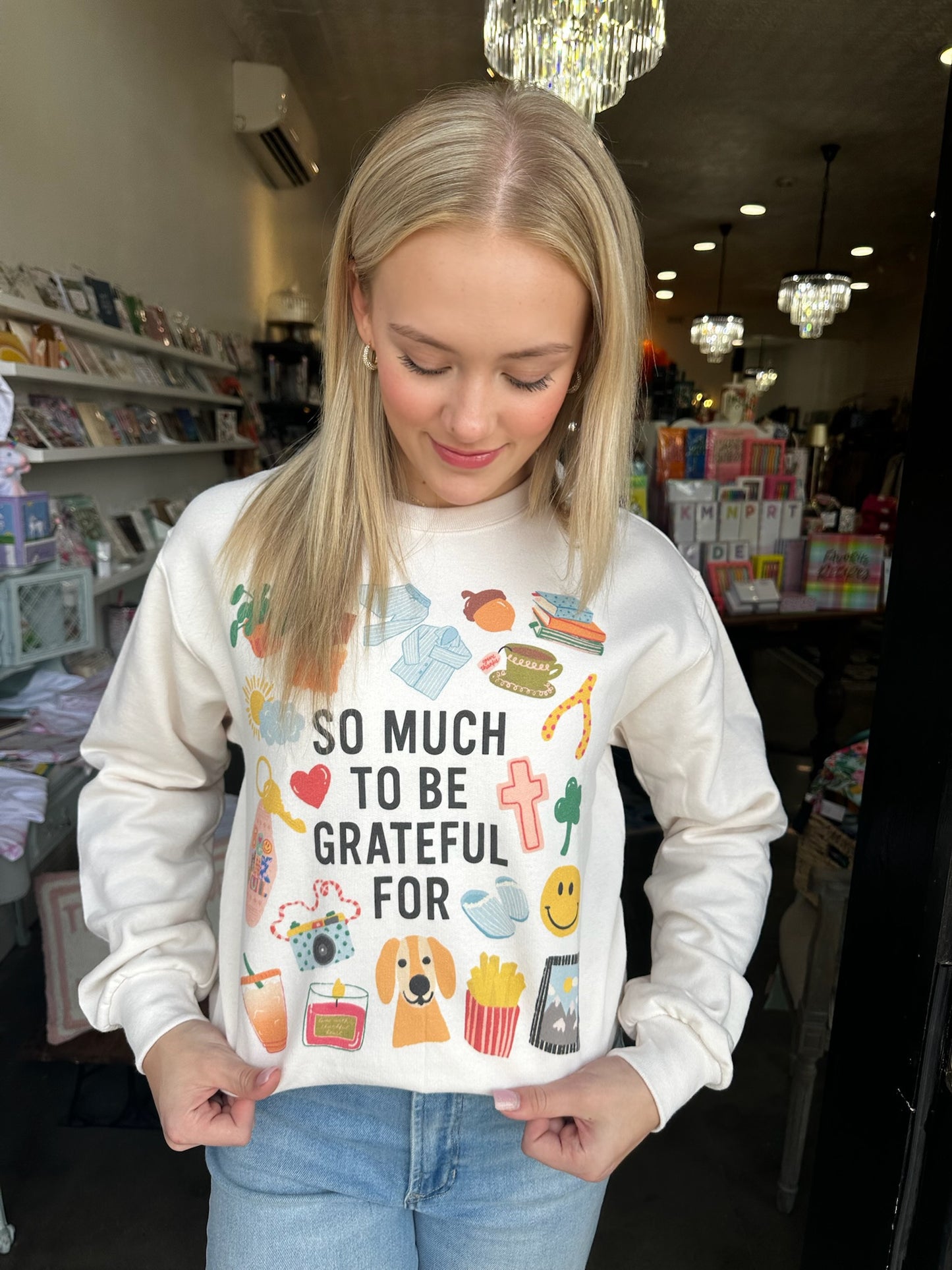 So Much to be Grateful For Sweatshirt